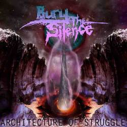 Bury The Silence : The Architecture of Struggle